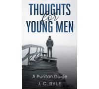 Thoughts for Young Men: A Puritan Guide