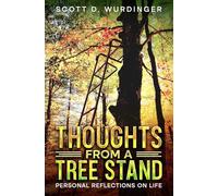 Thoughts from a tree stand: Personal reflections on life (Nature and Healing)