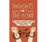 Thoughts From the Inside: A Co-Branded Motivational Journal for Incarcerated Individuals & Their Loved Ones