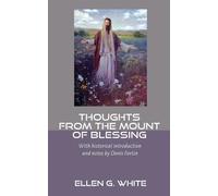 Thoughts from the Mount of Blessing: With historical introduction and notes by Denis Fortin