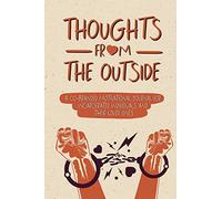 Thoughts From the Outside: A Co-Branded Motivational Journal for Incarcerated Individuals & Their Loved Ones