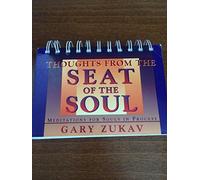 Thoughts from the Seat of the Soul: Meditations for Souls in Process