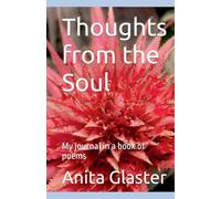 Thoughts From The Soul: My Journal In A Book Of Poems