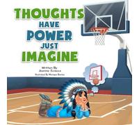 Thoughts Have Power Just Imagine (Kids EmPOWERment Series)