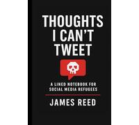 Thoughts I Can’t Tweet: A Hilariously Honest Lined Journal for Things Better Left Unposted