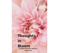 Thoughts in Bloom: A space to write, reflect, and grow.