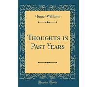 Thoughts in Past Years (Classic Reprint)