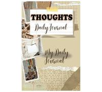 THOUGHTS Journal: -100 Pages for you to pen your daily plans, goals and memorable encounters