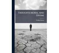 Thoughts Moral And Divine
