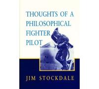 Thoughts of a Philosophical Fighter Pilot (Reprint ed.) by Stockdale, James B. Published by Hoover Institution Press 1st (first) edition (1995) Paperback
