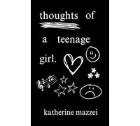 Thoughts of a Teenage Girl