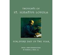 Thoughts of St. Ignatius Loyola for Every Day of the Year