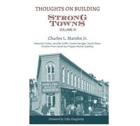 Thoughts on Building Strong Towns, Volume III