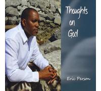 Thoughts on God by Eric Person (2012-09-11)
