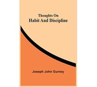 Thoughts On Habit And Discipline