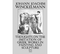Thoughts on the Imitation of Greek Works in Painting and Sculpture