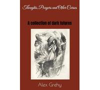 Thoughts, Prayers and Other Curses: A collection of dark futures
