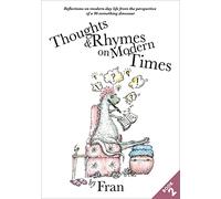 Thoughts & Rhymes on Modern Times: Reflections on modern-day life