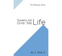 Thoughts that Give Me Life (Worldview Series)
