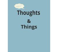 Thoughts & Things: Notebook for Teens, Journal, and More/ 7.5 x 9.25 inches, 100 pages/ Wide Rules