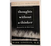 Thoughts without a Thinker: Psychotherapy from a Buddhist Perspective