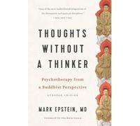 Thoughts Without a Thinker: Psychotherapy from a Buddhist Perspective