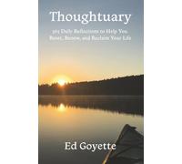 Thoughtuary: 365 Daily Reflections to Help You Reset, Renew, and Reclaim Your Life