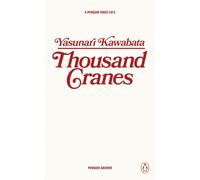 Thousand Cranes: Yasunari Kawabata (Penguin Archive)