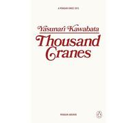 Thousand Cranes: Yasunari Kawabata (Penguin Archive)