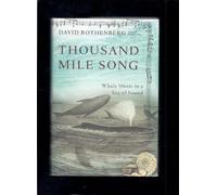 Thousand Mile Song: Whale Music in a Sea of Sound