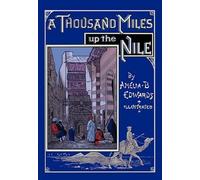 Thousand Miles Up The Nile by Edwards, Amelia B, Brand New, Free P&P in the UK
