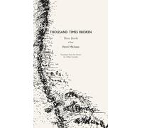 Thousand Times Broken: Three Books