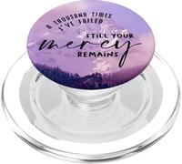 Thousand Times Failed Your Mercy Remains Christian Men Women PopSockets PopGrip for MagSafe