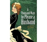 Thousand Ways to Please a Husband: with Bettina's Best Recipes (Dover Humor)