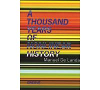 THOUSAND YEARS OF NONLINEAR HISTORY by Manuel de Landa Paperback Self Help