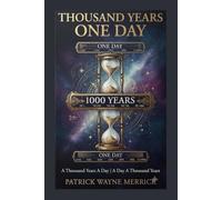 Thousand Years One Day: A Thousand Years A Day | A Day A Thousand Years