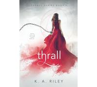 Thrall: A Dystopian Novel