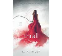 Thrall: A Dystopian Novel