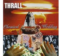 Thrall - chemical wedding