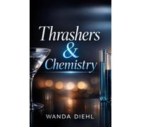 Thrashers & Chemistry: (A Single Dad, Age-gap Romance Novel)