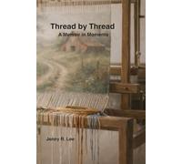Thread by Thread: A Memoir in Moments