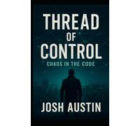 Thread of Control: Chaos In the Code