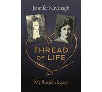 Thread of Life: My Russian legacy