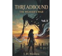 THREADBOUND: The Weaver’s War: 3