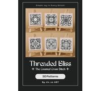 Threaded Bliss: A collection of 50 clean, modern mini motifs (Counted Stitch)