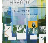 Threads by David S. Ware String Ensemble (2003) Audio CD