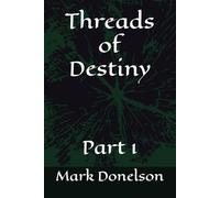 Threads of Destiny: 1