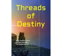 Threads of Destiny: Mega Omnibus Edition, Starlight Serenade & The Shadow Weaver