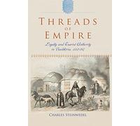 Threads of Empire: Loyalty and Tsarist Authority in Bashkiria, 1552-1917