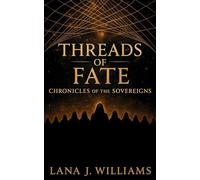 Threads of Fate: Chronicles of the Sovereigns: 1